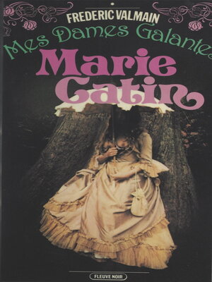 cover image of Mes dames galantes (1). Marie-Catin